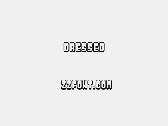 Dressed