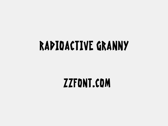 Radioactive Granny