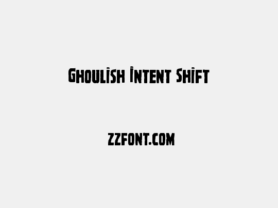 Ghoulish Intent Shift