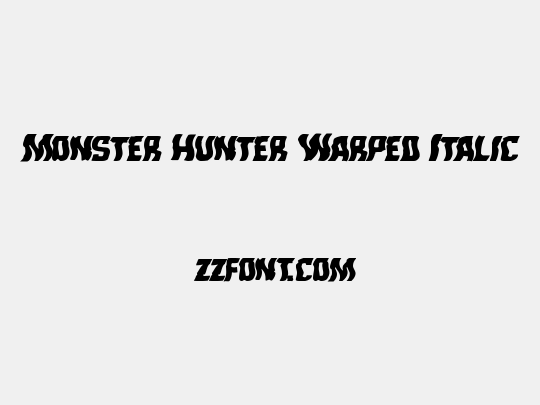 Monster Hunter Warped Italic