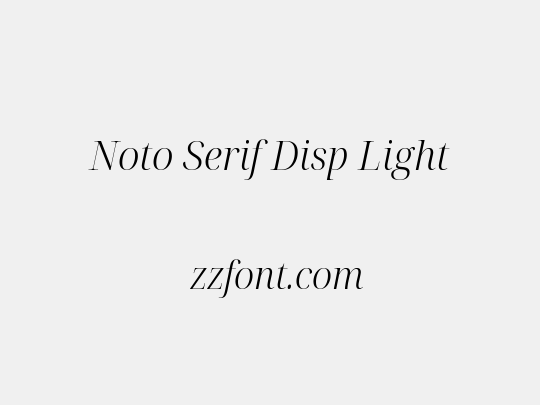 Noto Serif Disp Light