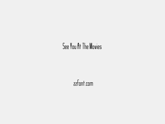 See You At The Movies