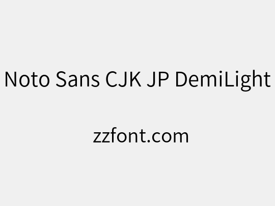 Noto Sans CJK JP DemiLight
