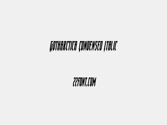 Gotharctica Condensed Italic