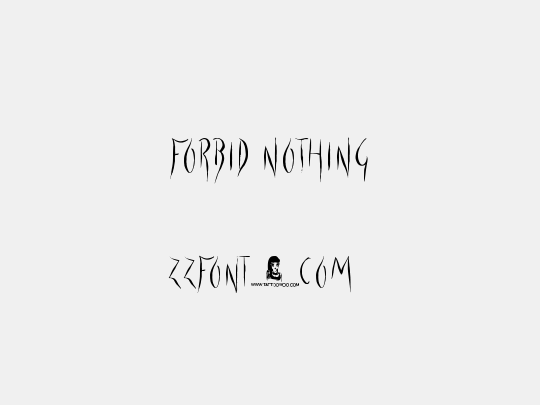 Forbid Nothing