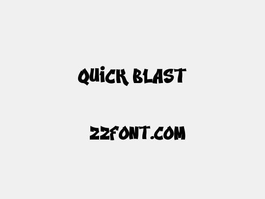 Quick Blast