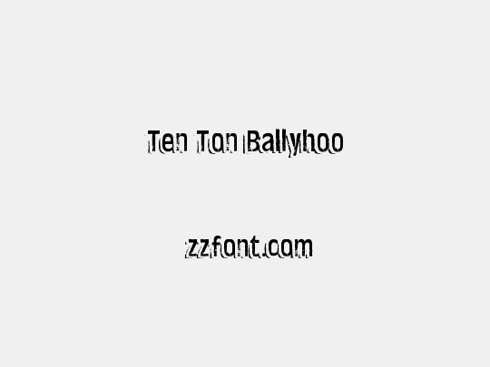 Ten Ton Ballyhoo