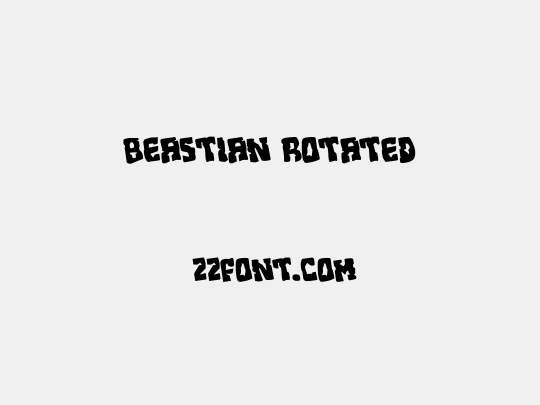 Beastian Rotated