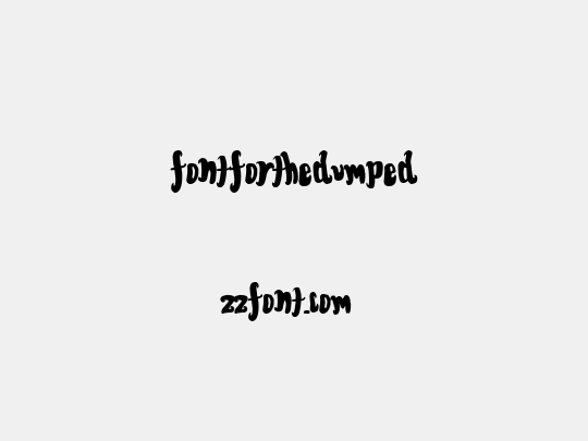 FontForTheDumped