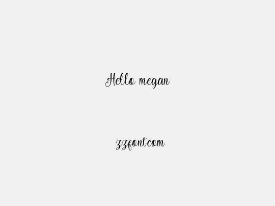 Hello megan