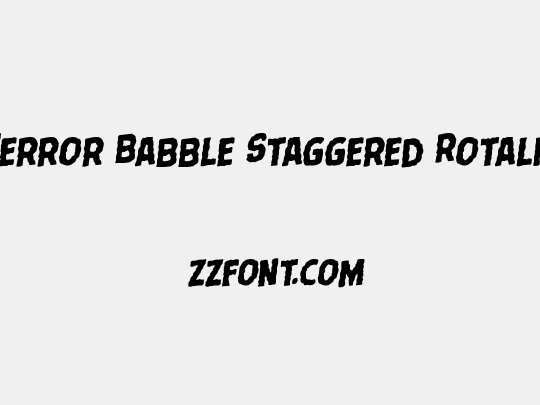 Terror Babble Staggered Rotalic
