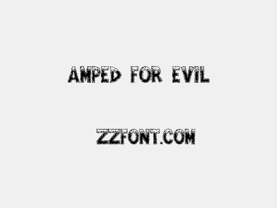 Amped For Evil