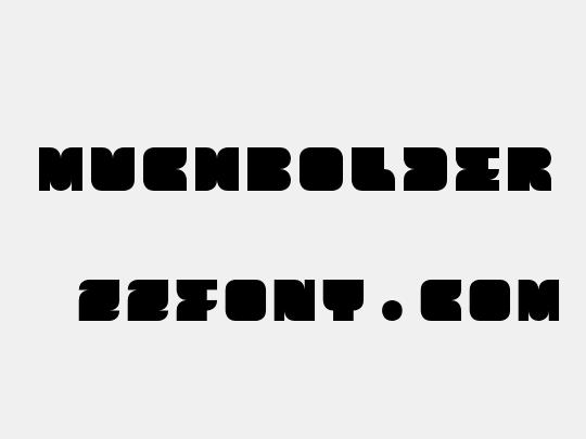 MuchBolder