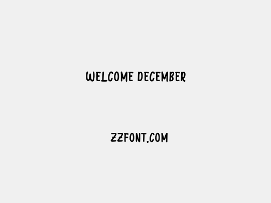 Welcome December