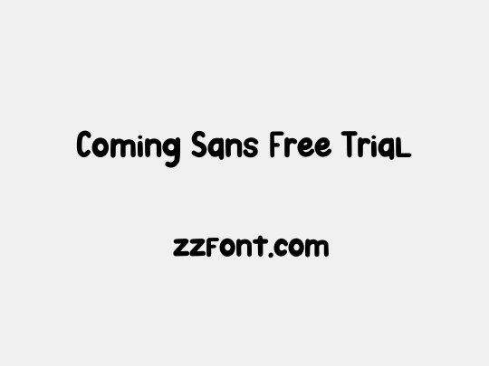 Coming Sans Free Trial
