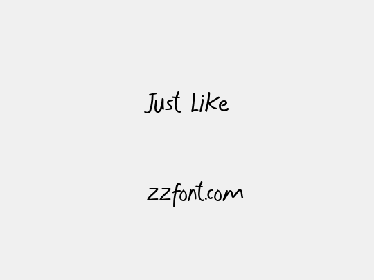 Just Like