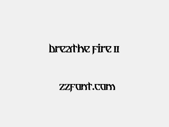 Breathe Fire II