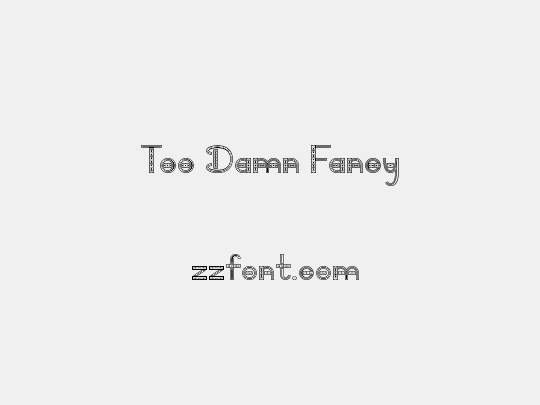 Too Damn Fancy