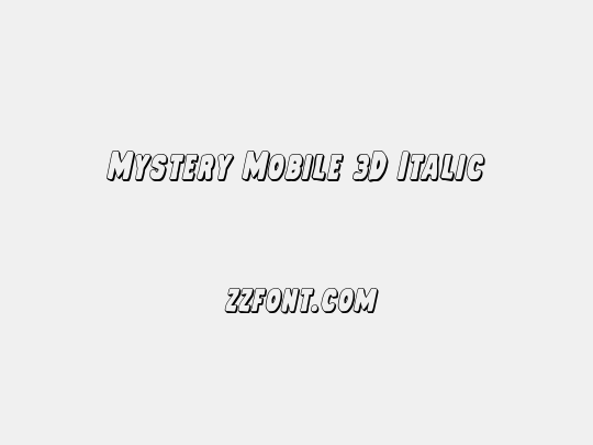 Mystery Mobile 3D Italic