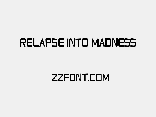 Relapse Into Madness