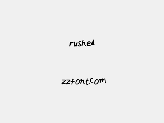 rushed