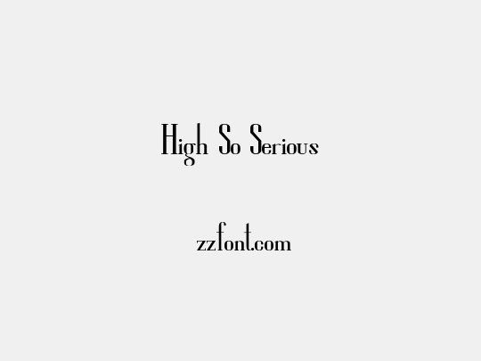 High So Serious