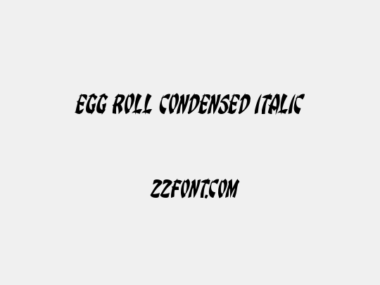 Egg Roll Condensed Italic