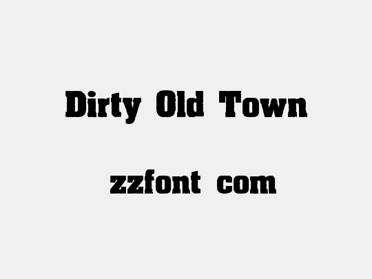 Dirty Old Town