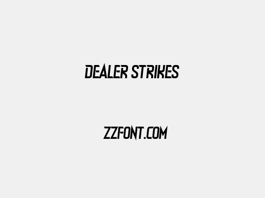 Dealer Strikes