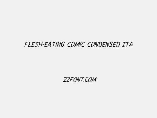 Flesh-Eating Comic Condensed Italic