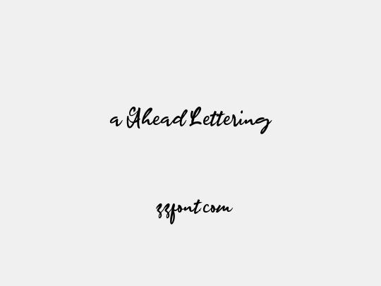 a Ahead Lettering