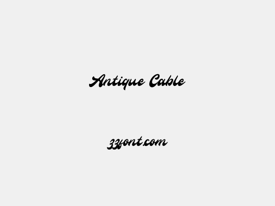 Antique Cable