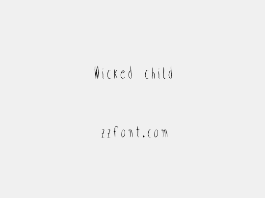 Wicked child