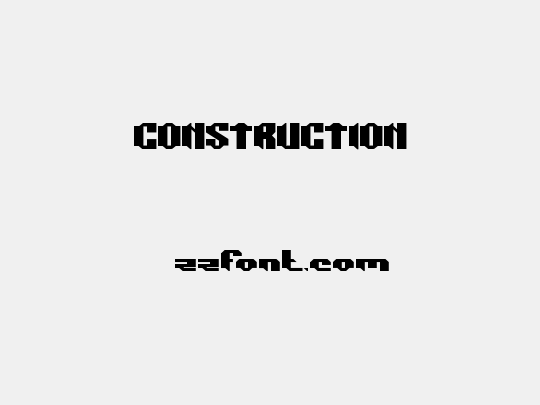 CONSTRUCTION