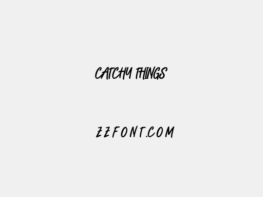 CATCHY THINGS
