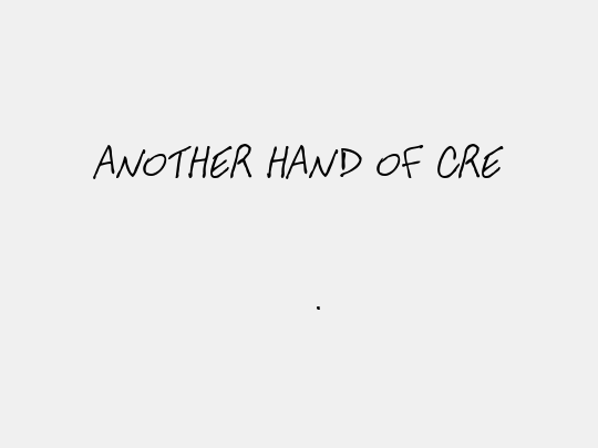 ANOTHER HAND OF CRE