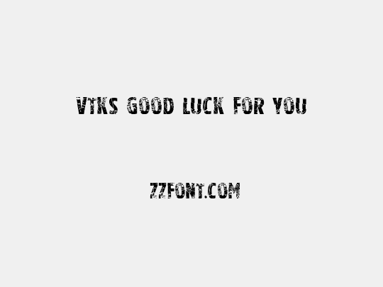 Vtks good luck for you