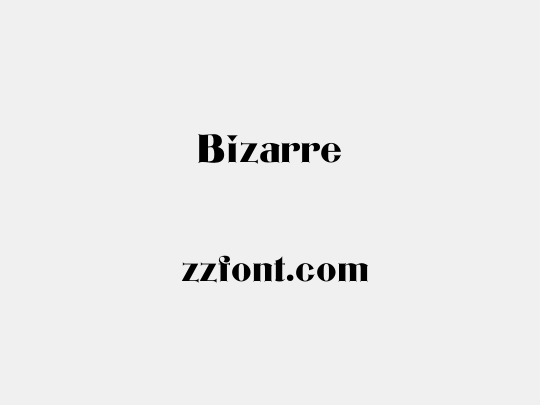 Bizarre