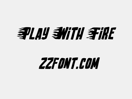 Play With Fire