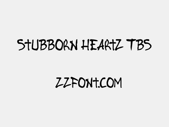 Stubborn Heartz TBS