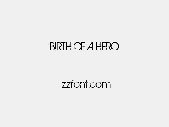 BIRTH OF A HERO