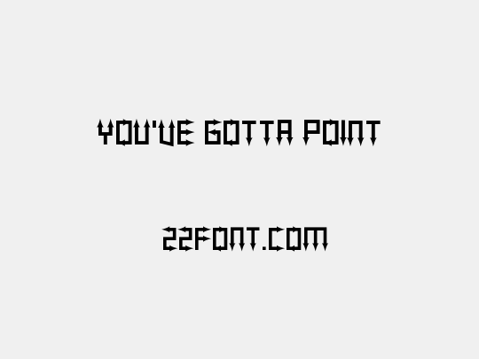 You've Gotta Point