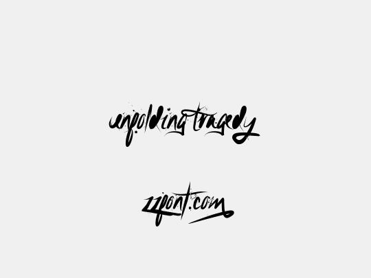 Unfolding Tragedy