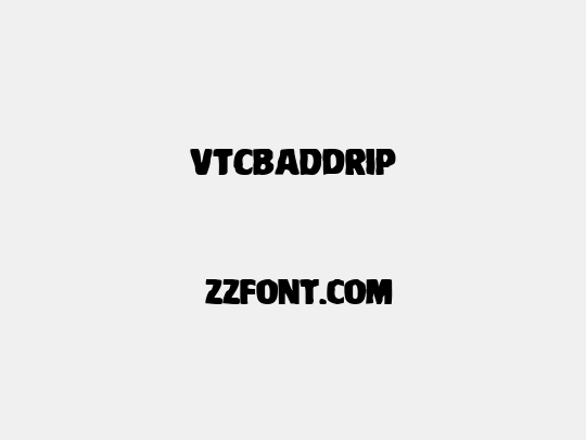 VTCBadDrip
