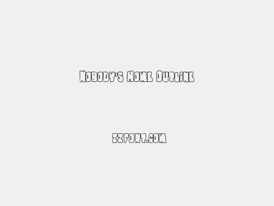 Nobody's Home Outline