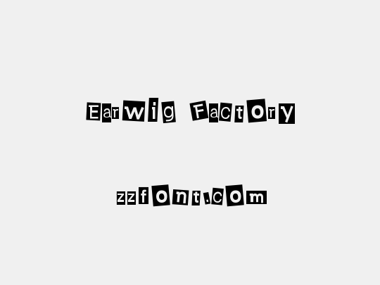 Earwig Factory
