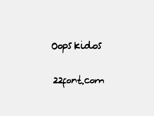 Oops Kidos