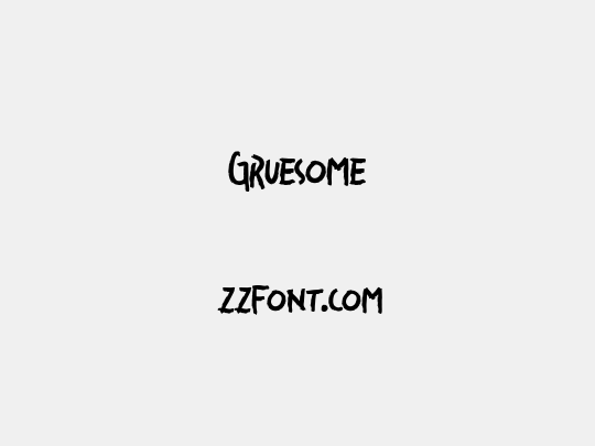 Gruesome