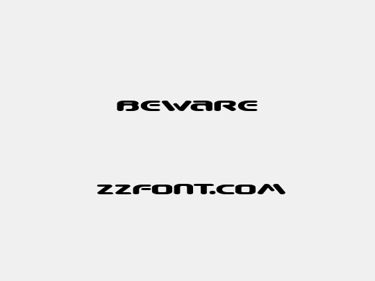 Beware